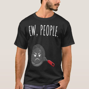 Ew People Angry Frying Pan Distressed T-Shirt