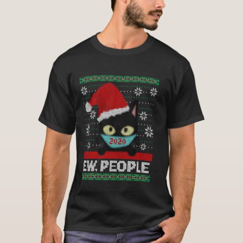 Ew People Black Cat Face Mask Ugly Christmas Quara T_Shirt