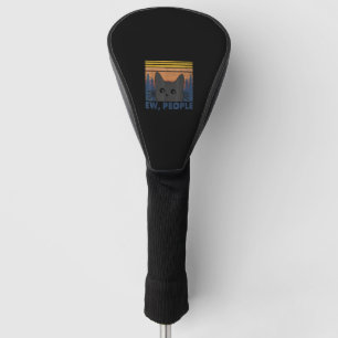 Ew People Black Cat Funny Anti Social Introvert Vi Golf Head Cover