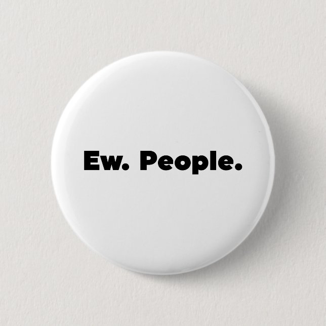 Ew. People. Button (Front)