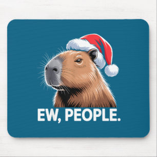 Ew People Capybara Christmas Humor  Mouse Pad