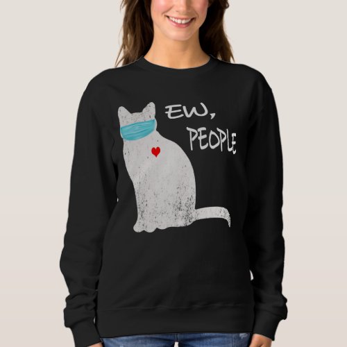 Ew People Cat Blac Sweatshirt