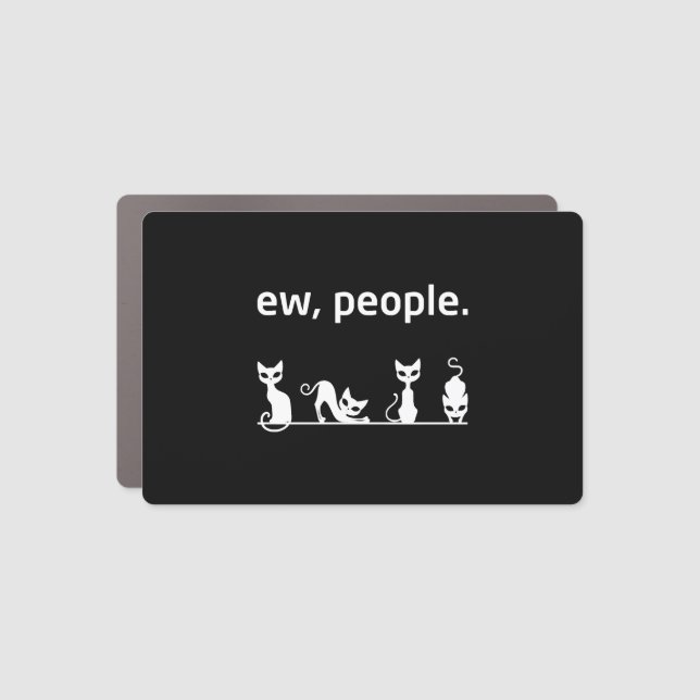 Ew People Cat  Car Magnet (Front)