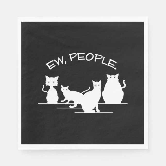 Ew People Cat Napkins (Front)