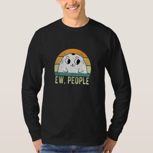 Ew People Cat Retro Vintage Anti Social Introvert  T_Shirt