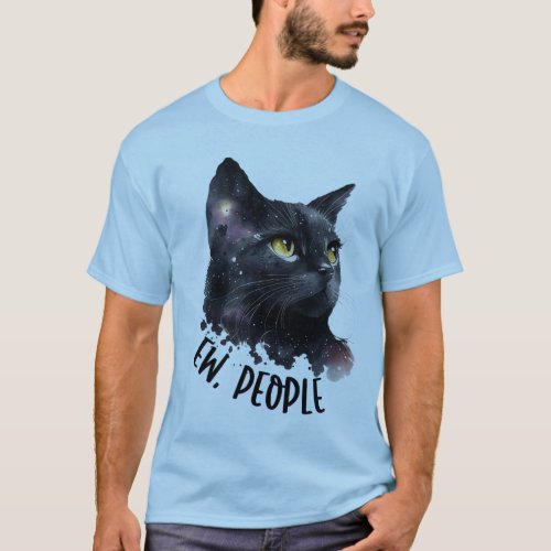 Ew People Cat Sarcastic Cat Lover Gift Funny T_Shirt