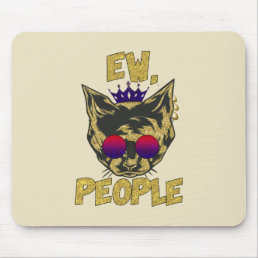 Ew People | Funny Badass Mouse Pad