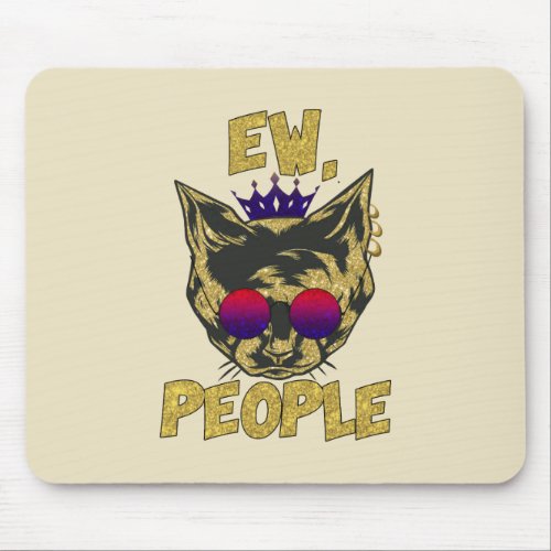 Ew People  Funny Badass Mouse Pad
