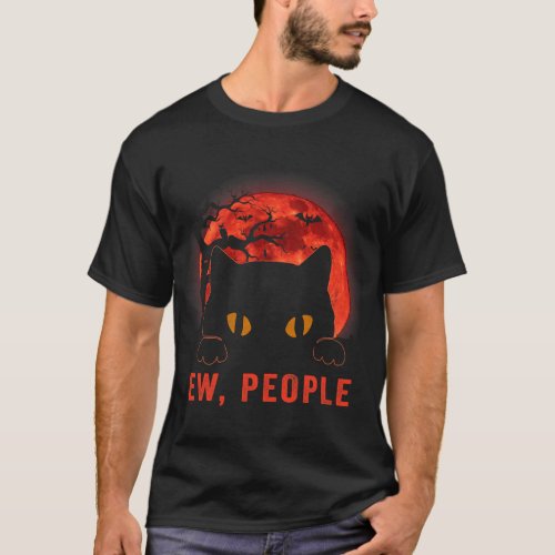 Ew People Funny Black Cat Evil Eyes Meowy Kitten H T_Shirt