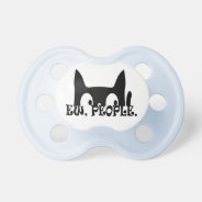 Ew People Funny Black Cat Pacifier at Zazzle