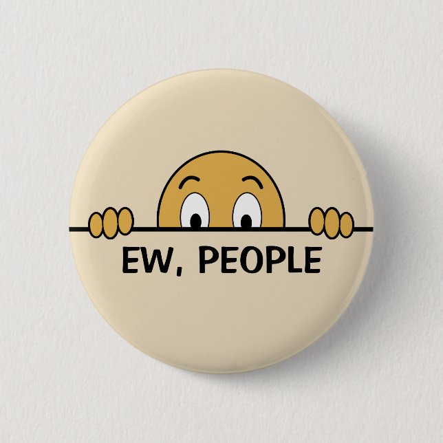 Ew People Funny Button (Front)