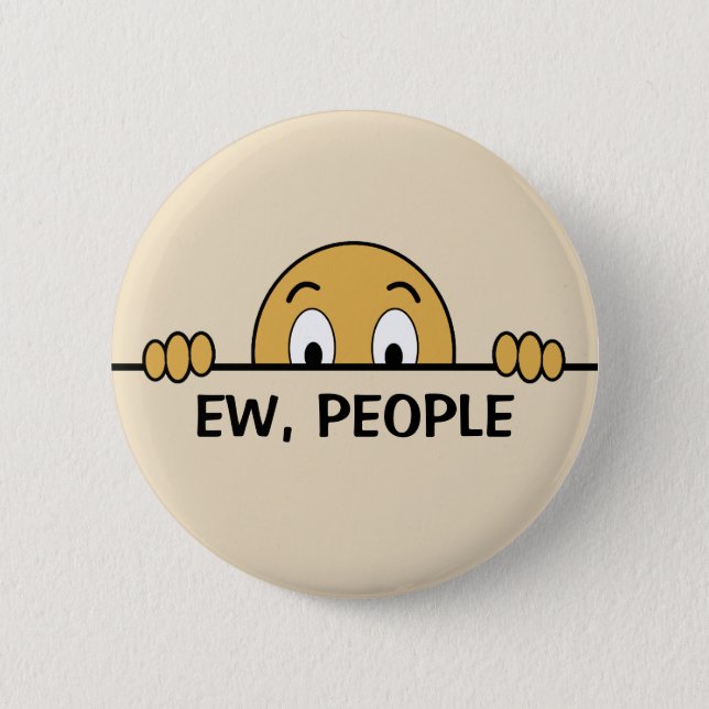 Ew People Funny Button (Front)