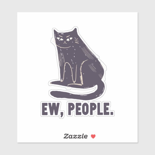 Ew, People Funny Humor Introvert Meowy Black Cat Sticker (Sheet)