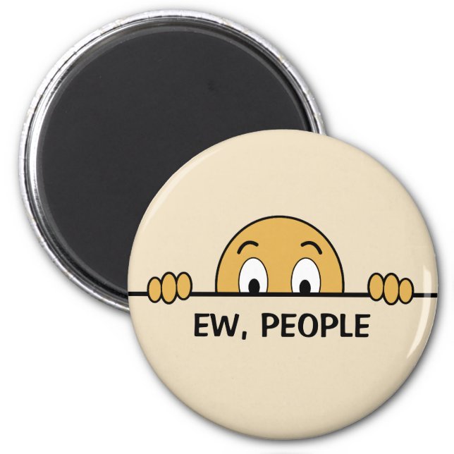 Ew People Funny Magnet (Front)