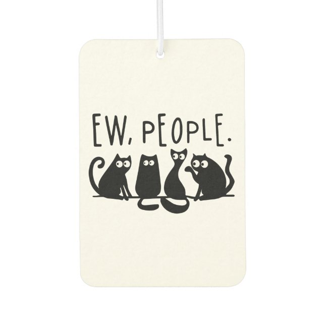 Ew People Funny Meowy Black Cats  Air Freshener (Front)