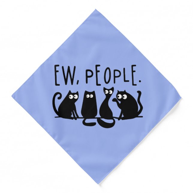 Ew People Funny Meowy Black Cats Bandana (Front)