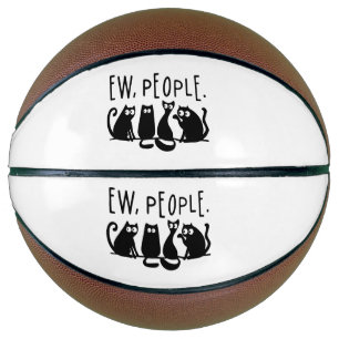 Ew People Funny Meowy Black Cats Basketball