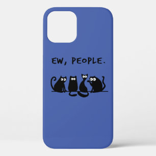 Ew People Funny Meowy Black Cats iPhone 12 Case