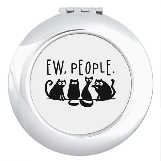 Ew People Funny Meowy Black Cats Compact Mirror (Front)