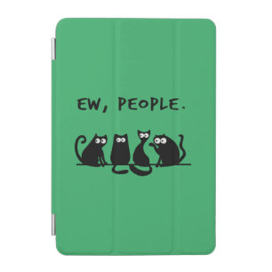 Ew People Funny Meowy Black Cats iPad Mini Cover