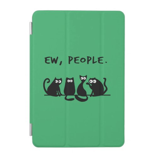 Ew People Funny Meowy Black Cats iPad Mini Cover