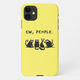 Ew People Funny Meowy Black Cats iPhone 11 Case