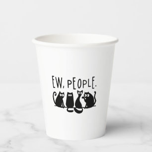 Ew People Funny Meowy Black Cats Paper Cups