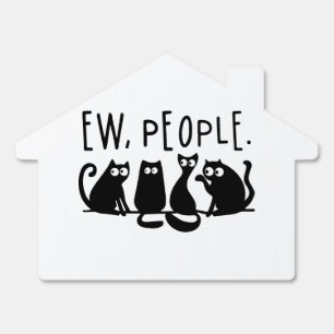 Ew People Funny Meowy Black Cats Sign