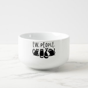 Ew People Funny Meowy Black Cats Soup Mug
