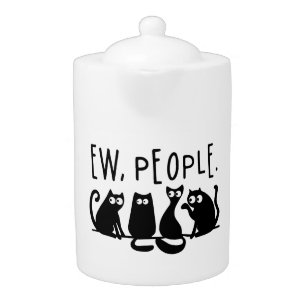 Ew People Funny Meowy Black Cats Teapot