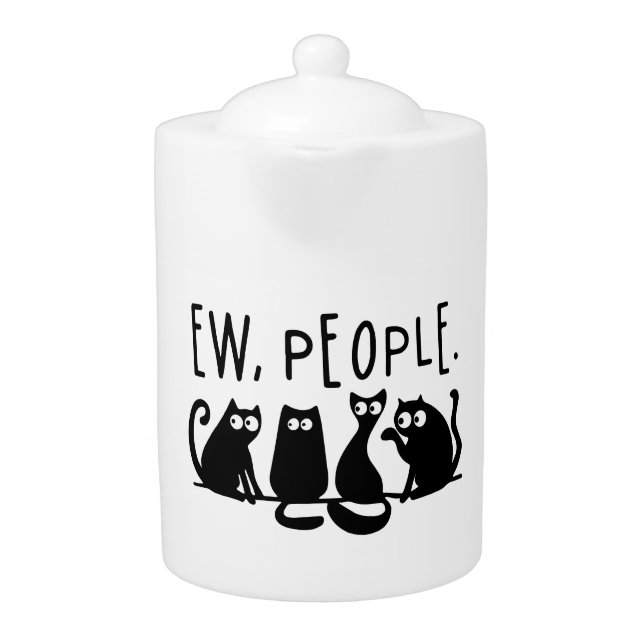 Ew People Funny Meowy Black Cats Teapot (Front)