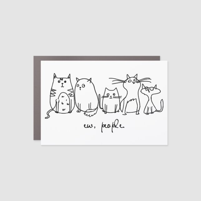 Ew, People Funny Meowy Cat Lovers Car Magnet (Front)