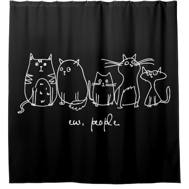 Ew, People Funny Meowy Cat Lovers Shower Curtain (Front)