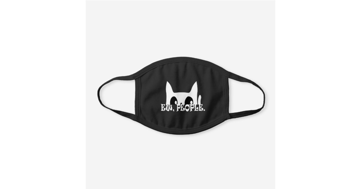 Ew People Funny White Cat Black Cotton Face Mask Zazzle Com