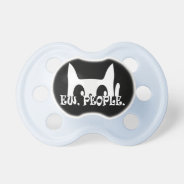 Ew People Funny White Cat Pacifier at Zazzle