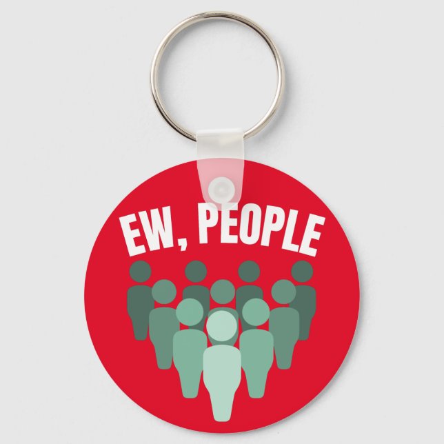 Ew, People Keychain (Front)