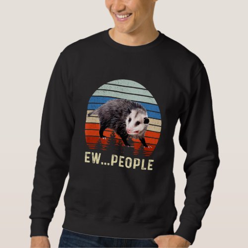 Ew People  Opossum Sweatshirt