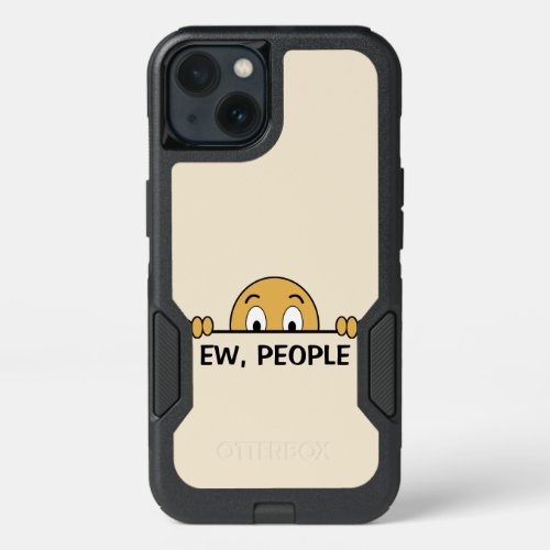 Ew People iPhone 13 Case