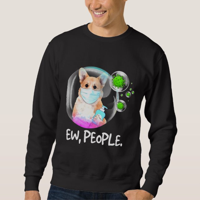 Ew People Pembroke Welsh Corgi Facemask Dog Sweatshirt (Front)