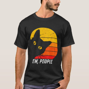 Ew People Retro Cat Funny Introvert Vintage Cat Lo T-Shirt