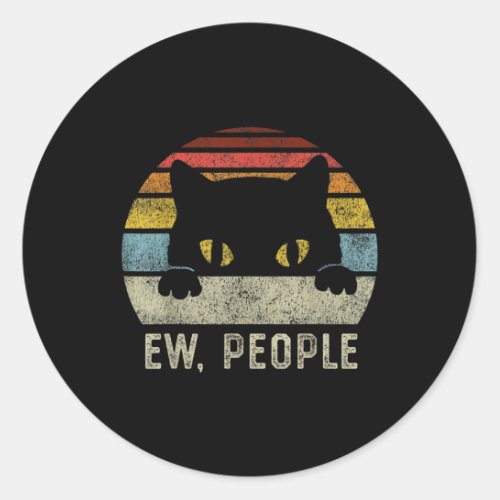 Ew People Retro Cat Funny Vintage Anti Social Classic Round Sticker