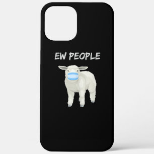 Ew people sheep or lamb in mask Quarantine Gift iPhone 12 Pro Max Case