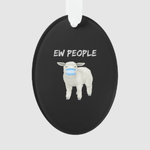 Ew people sheep or lamb in mask Quarantine Gift Ornament