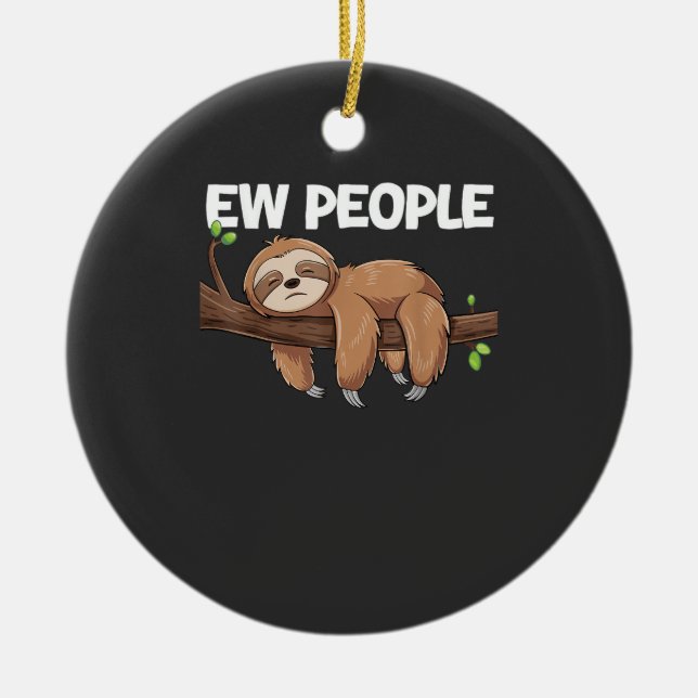 Ew People Sloth T-Shirt Ceramic Ornament (Front)
