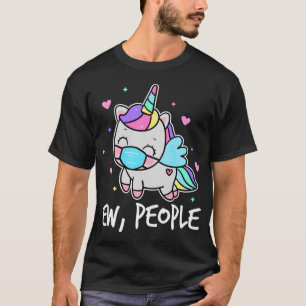 Ew People Social Distancing Unicorn Introvert T-Shirt