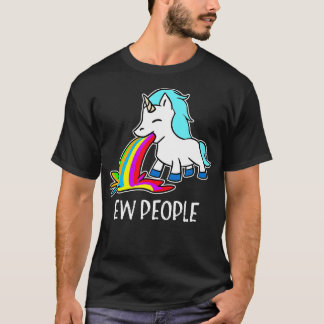 Ew People Unicorn Vomiting Rainbow Funny Introvert T-Shirt
