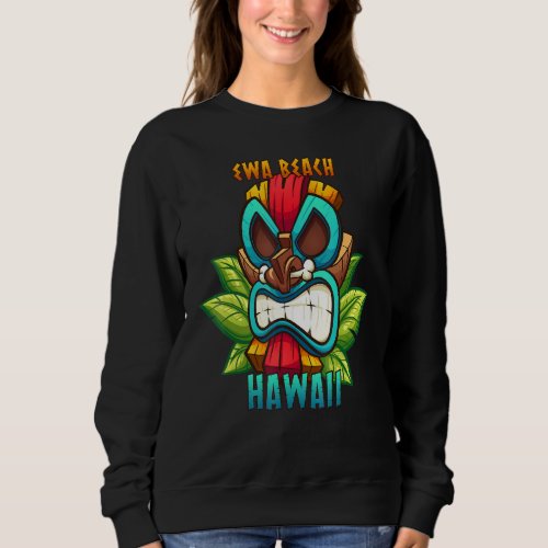 Ewa Beach Hawaii Angry Tiki Mask Graphic Sweatshirt