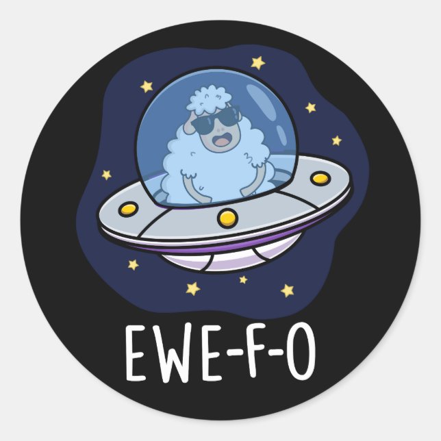 Ewe-F-O Funny UFO Pun Dark BG Classic Round Sticker (Front)