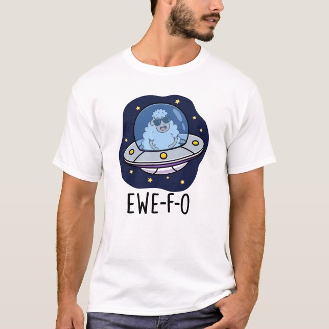 Ewe-F-O Funny UFO Pun  T-Shirt (Front)