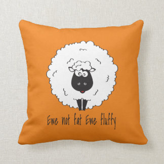 Ewe not fat ewe fluffy throw pillow
